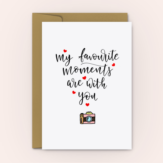 My Favourite Moments are With You - Personalised Greeting Card
