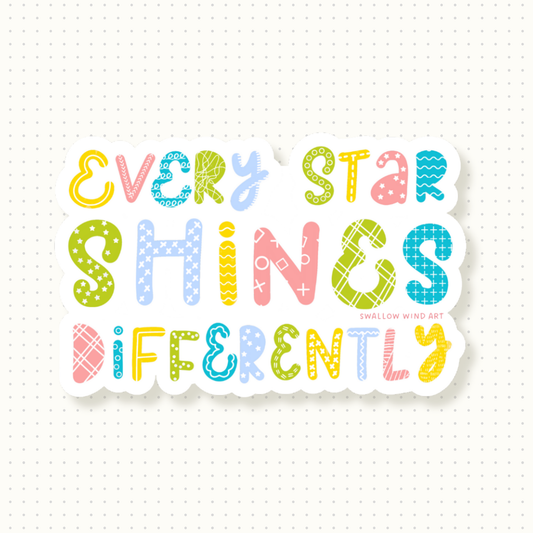 Motivational Quote Vinyl Sticker - Every Star Shines Differently - Swallow Wind Art